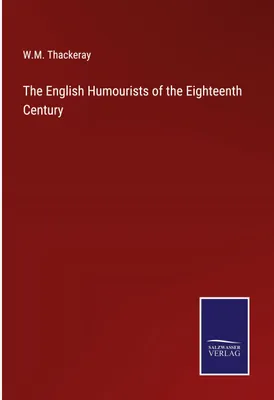 Produktbild von The English Humourists of the Eighteenth Century