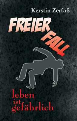 Produktbild von Freier Fall, leben ist gefährlich