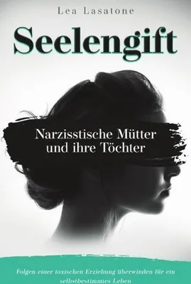 Produktbild von Seelengift Narzisstische Mütter und ihre Töchter