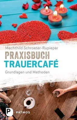 Produktbild von Praxisbuch Trauercafé