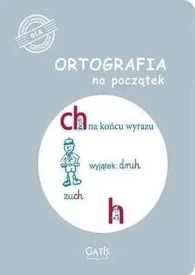 Zdjęcie produktu dla Ortografia na początek (ch, h) - praca zbiorowa