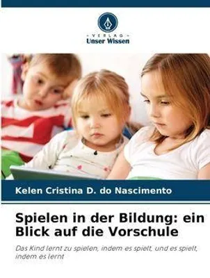 Produktbild von Spielen in der Bildung: ein Blick auf die Vorschule
