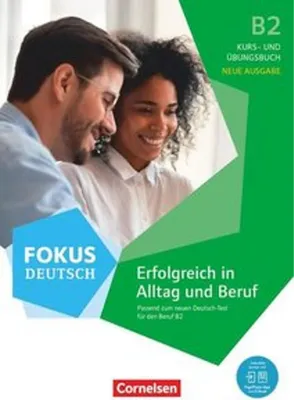 Image de Fokus Deutsch B2 - Erfolgreich in Alltag und Beruf - Kurs- und Übungsbuch