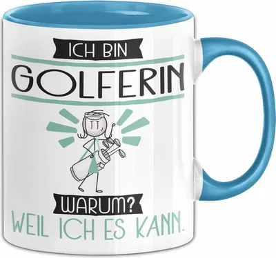 Produktbild von Golferin Tasse Geschenk Ich Bin Golferin Warum Weil Ich Es Kann Geschenkidee Geburtstag (Blau)