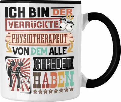 Produktbild von Trendation - Physiotherapeut Tasse Geschenk Spruch Lustig Geschenkidee für Physiotherapeut Geburtstag Ich Bin Der Verrückte Physiotherapeut (Schwarz)