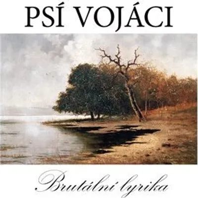 Zdjęcie produktu dla Brutalna Lyrika – Psí vojáci (CD)