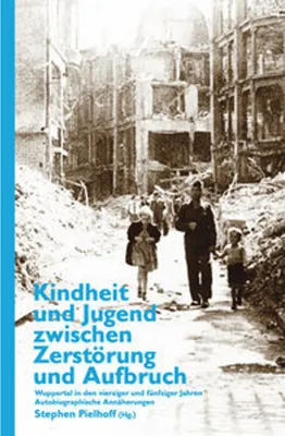 Obrázok produktu pre Kindheit und Jugend zwischen Zerstörung und Aufbruch