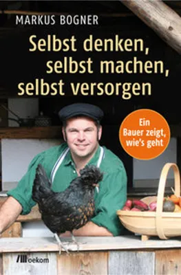 Produktbild von Selbst denken, selbst machen, selbst versorgen