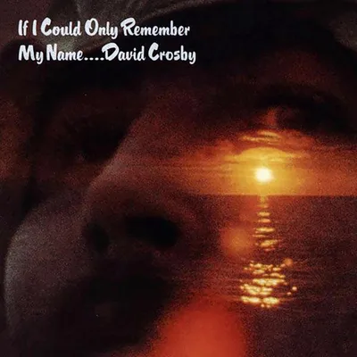 Obrázok produktu pre David Crosby: (CD / I): If I Could Only Remember My Name - Atlantic 7567814152 - (CD / I)