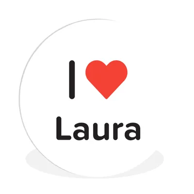 Produktbild von MuchoWow® Rundes Wandbild - Runde Bilder Ich liebe - Laura - Mädchen Ø 90 cm Kreis Wanddekoration Kunststoff - Wandkreis - Wandschmuck - Wand-Kreis - Wohnzimmer - Bild - Runde - Wanddeko - Dibond - Kunstdrucke