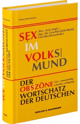 Produktbild von Sex im Volksmund. Der obszöne Wortschatz der Deutschen.