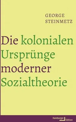 Immagine prodotto di Die kolonialen Ursprünge moderner Sozialtheorie