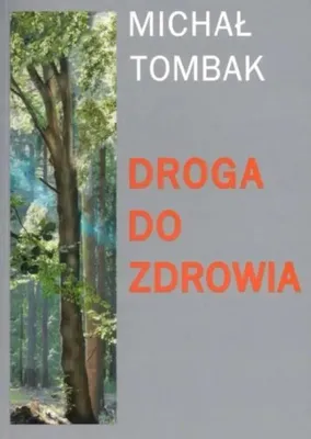 Zdjęcie produktu dla Droga do zdrowia - Michał Tombak