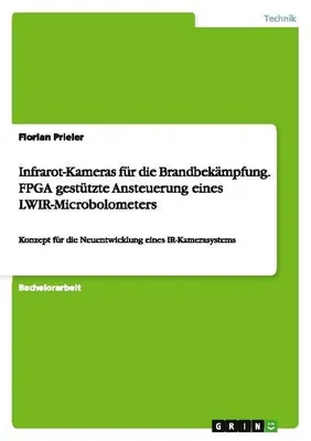 Produktbild von Infrarot-Kameras für die Brandbekämpfung. FPGA gestützte Ansteuerung eines LWIR-Microbolometers