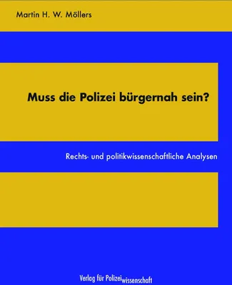 Produktbild von Muss die Polizei bürgernah sein?