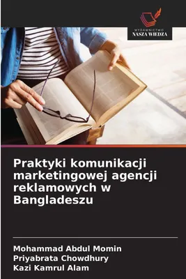Produktbild von Praktyki komunikacji marketingowej agencji reklamowych w Bangladeszu