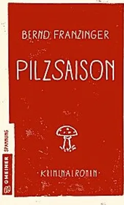 Obrázek produktu pro Franzinger, B: Pilzsaison