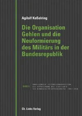 Obrázok produktu pre Die Organisation Gehlen und die Neuformierung des Militärs in der Bundesrepublik