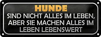 Produktbild von Blechschild Spruch 27x10cm Hunde nicht alles im Leben aber Dekoration