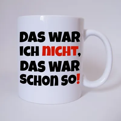 Produktbild von Das war ich nicht. Das war schon so  - Tasse - Kaffeetasse - Tasse mit Spruch