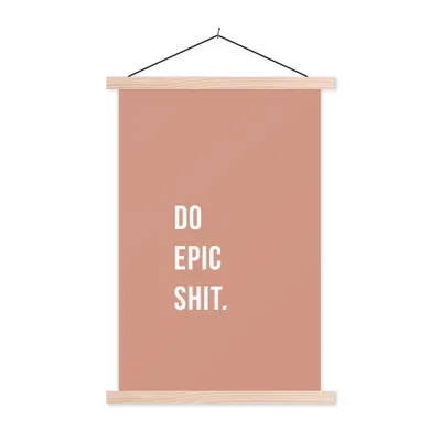 Produktbild von MuchoWow® Textilposter Zitate - Mach epischen Scheiß - Pink 60x90 cm mit holzfarbenen Rahmen - Textil