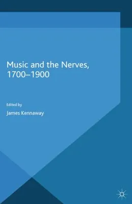 Zdjęcie produktu dla Music and the Nerves, 1700-1900