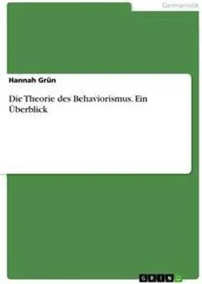 Produktbild von Die Theorie des Behaviorismus. Ein Überblick