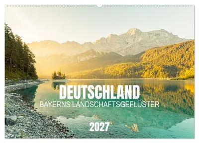 Produktbild von Deutschland - Bayerns Landschafts-Geflüster (Wandkalender 2027 DIN A2 quer), CALVENDO Monatskalender