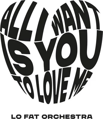 Produktbild von All I Want Is You To Love Me