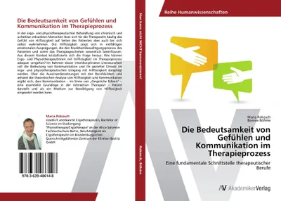 Produktbild von Die Bedeutsamkeit von Gefühlen und Kommunikation im Therapieprozess
