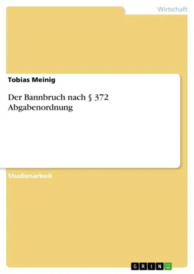 Produktbild von Der Bannbruch nach § 372 Abgabenordnung