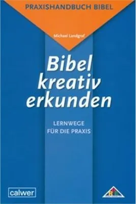 Obrázok produktu pre Bibel kreativ erkunden - Lernwege für die Praxis