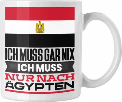 Produktbild von Trendation - Ägypten Tasse Geschenk für Ägypter Geburtstag Urlaub Geschenkidee Ich Muss Gar Nix Ich Muss Nur Nach Ägypten (Weiß)