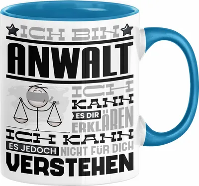 Produktbild von Anwalt Geschenk Tasse Geschenkidee für Anwalt Geburtstag Lustiger Spruch Ich Bin Anwalt Ich Kann Es Dir Erklären Aber Nicht Für Dich Verstehen (Blau)