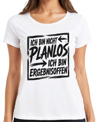 Produktbild von Ich bin nicht planlos ich bin ergebnisoffen Statement Sarkasmus Damen T-Shirt, Weiß, XL