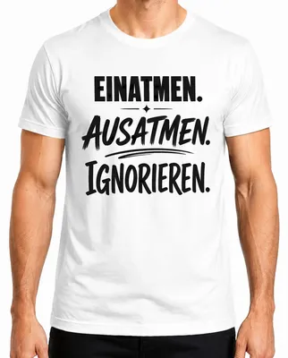 Productafbeelding van Inademen, Uitademen, en, Grappig, Spreuk, Uitspraak, Sarkasme, Heren T-shirt, Wit, 3XL