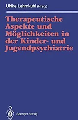 Immagine prodotto di Therapeutische Aspekte und Möglichkeiten in der Kinder- und Jugendpsychiatrie
