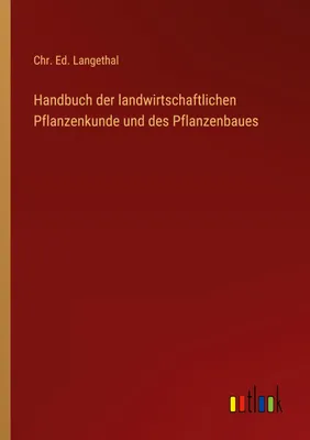Produktbild von Handbuch der landwirtschaftlichen Pflanzenkunde und des Pflanzenbaues