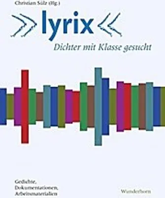 Produktbild von Dokumentation Lyrix Lyrikwettbewerb für Deutschunterricht und Deutsch als Fremdsprache