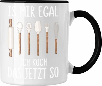 Produktbild von Trendation - Koch Tasse Geschenk Ist Mir Egal Ich Koch Das Jetzt So Köchin Geschenkidee (Schwarz)