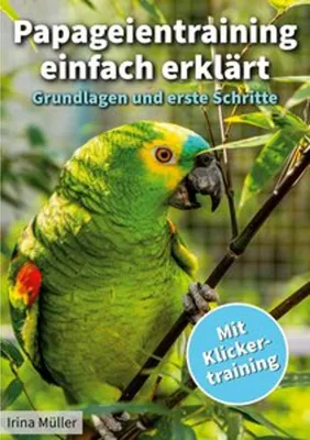 Produktbild von Papageientraining einfach erklärt