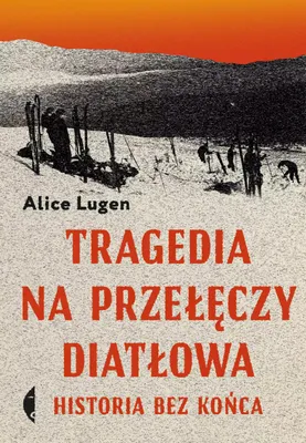 Zdjęcie produktu dla Tragedia na Przeleczy Diatlowa