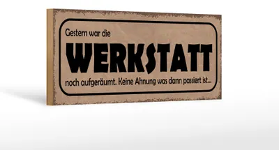 Produktbild von Holzschild Spruch 27x10cm Gestern Werkstatt war aufgeräumt