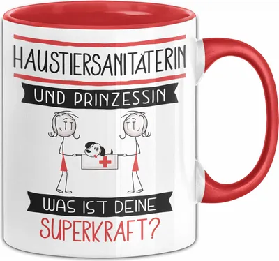 Produktbild von Haustiersanitäterin Und Prinzessin Tasse Geschenk Für Eine Haustiersanitäterin Geburtstag Was Ist Deine Superkraft (Rot)
