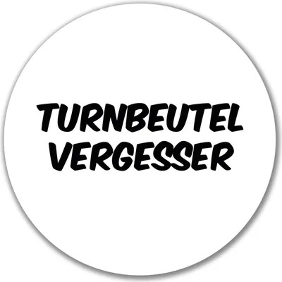 Produktbild von Huuraa Aufkleber Turnbeutelvergesser Schriftzug 10cm rund Sticker Geschenkidee