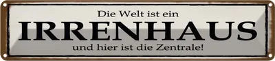 Produktbild von vianmo Blechschild 10x46 cm Welt ist Irrenhaus hier Zentrale Spruch Zitat