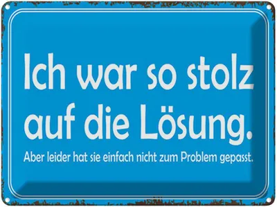 Produktbild von vianmo Blechschild 30x40 cm ich war so stolz auf die Lösung Spruch Zitat