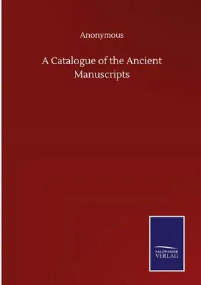 Image de A Catalogue of the Ancient Manuscripts