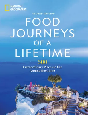 Produktbild von Food Journeys of a Lifetime 2nd Edition: 500 Extraordinary Places to Eat Around the Globe
