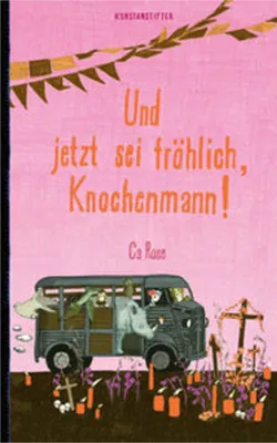 Produktbild von Und jetzt sei fröhlich, Knochenmann!